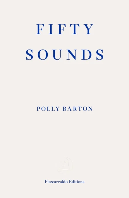 Fifty Sounds av Polly Barton