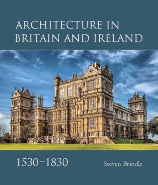 Architecture in Britain and Ireland, 1530-1830 av Steven Brindle
