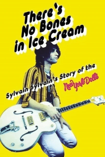 There's No Bones in Ice Cream av Sylvain Sylvain, Dave Thompson
