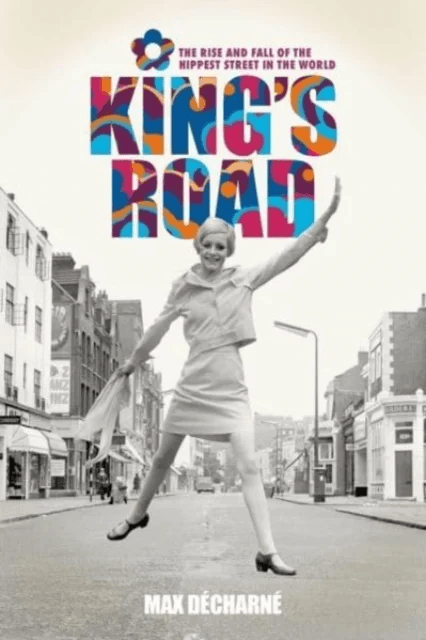King's Road av Max Decharne