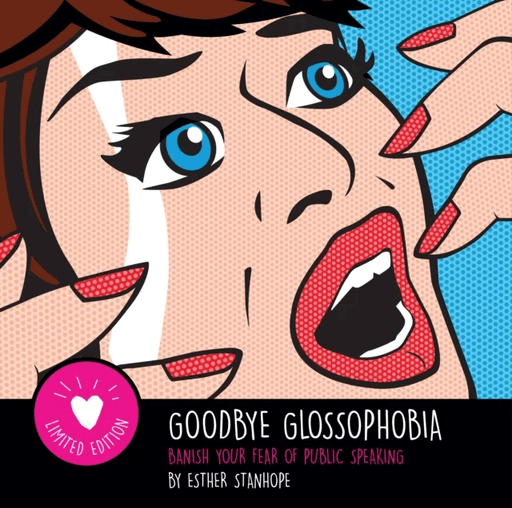 Goodbye Glossophobia av Esther Stanhope