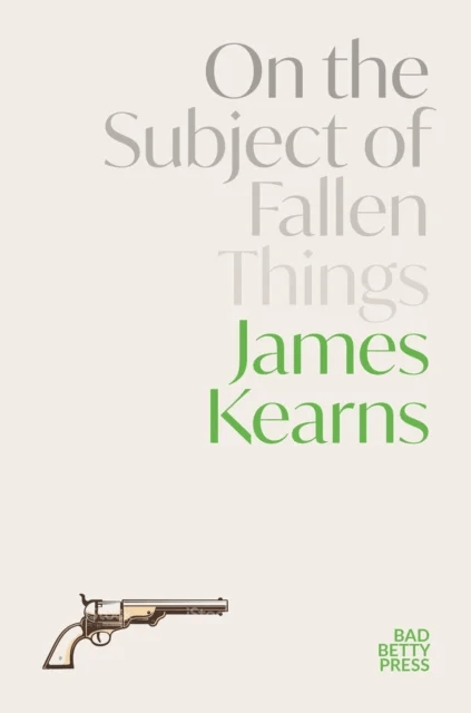 On the Subject of Fallen Things av James Kearns
