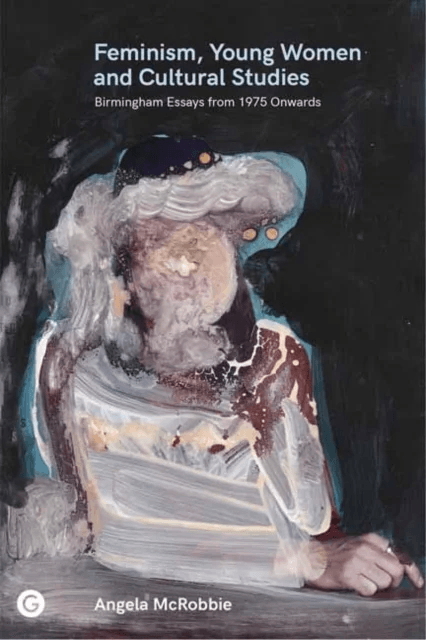 Feminism, Young Women, and Cultural Studies av Angela Mcrobbie