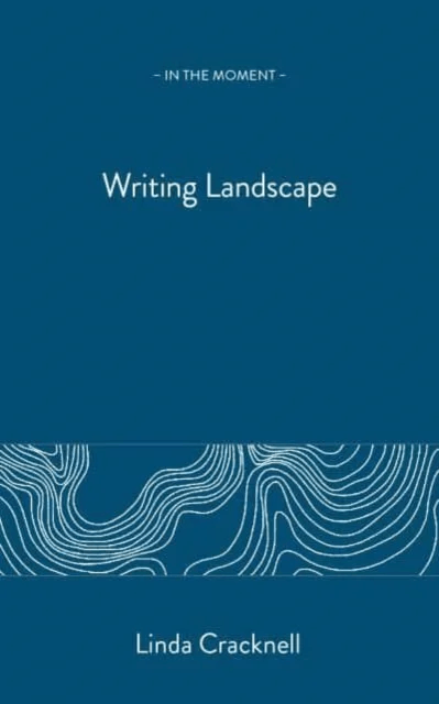 Writing Landscape av Linda Cracknell