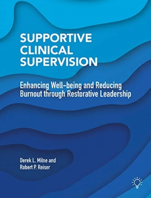 Supportive Clinical Supervision av Derek L Milne, Robert P Reiser