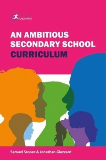 An Ambitious Secondary School Curriculum av Jonathan Glazzard, Michael Green