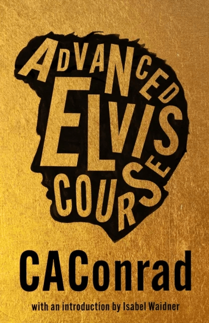 Advanced Elvis Course av CAConrad