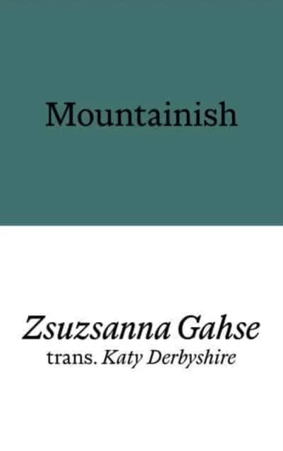 Mountainish av Zsuzsanna Gahse