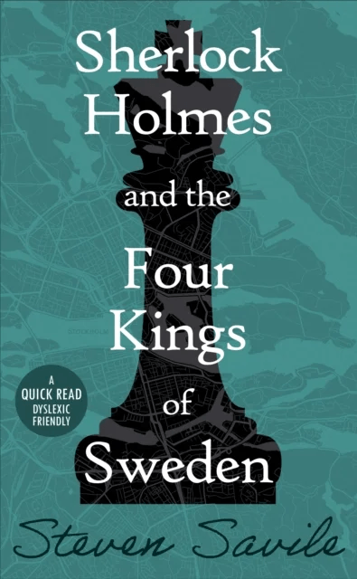 Sherlock Holmes and the Four Kings of Sweden av Steven Savile