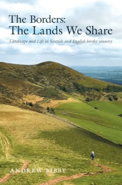 The Borders : The Lands We Share av Andrew Bibby