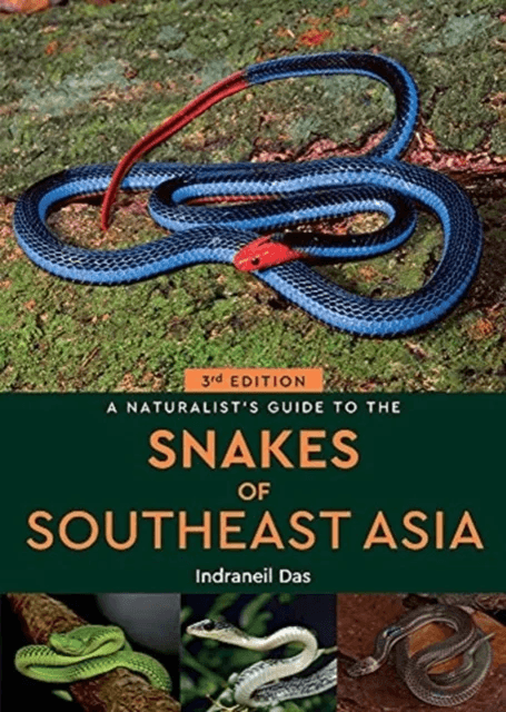 A Naturalist's Guide to the Snakes of Southeast Asia (3rd ed) av Indraneil Das