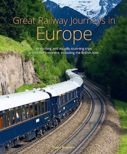 Great Railway Journeys in Europe av David Bowden