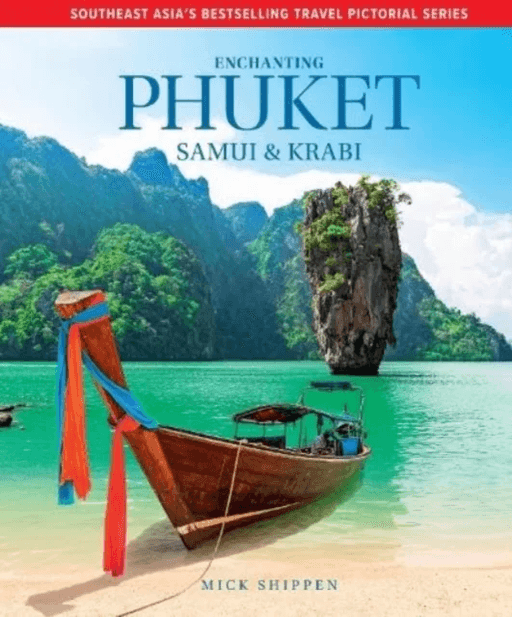 Enchanting Phuket, Samui &amp; Krabi av Mick Shippen