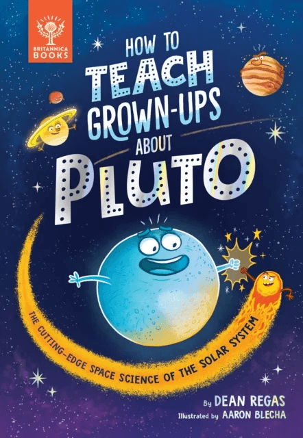 How to Teach Grown-Ups About Pluto av Dean Regas