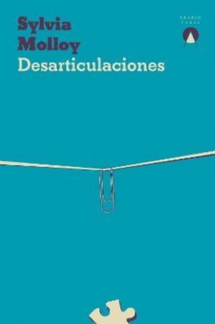 Desarticulaciones av Sylvia Molloy