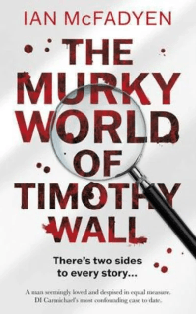 The Murky World of Timothy Wall av Ian McFadyen