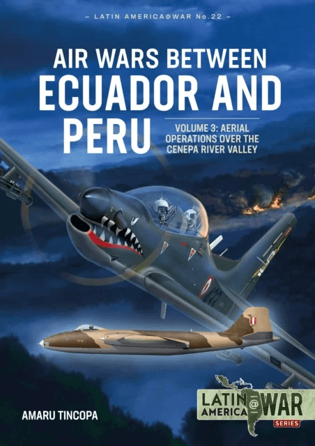 Air Wars Between Ecuador and Peru Volume 3 av Amaru Tincopa