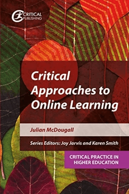 Critical Approaches to Online Learning av Julian McDougall