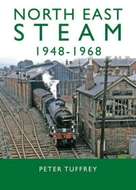 North East Steam 1948-1968 av Peter Tuffrey