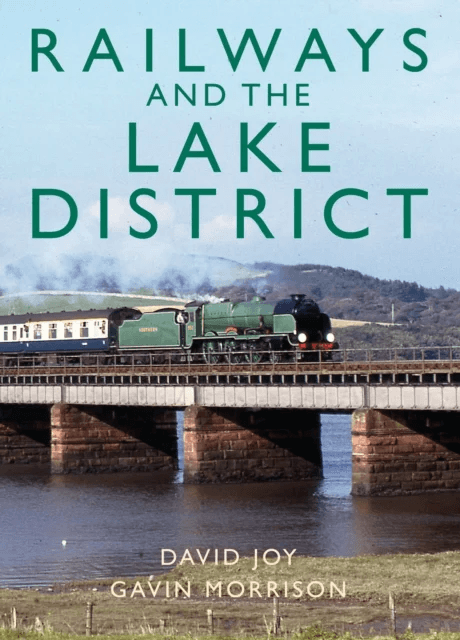 Railways and the Lake District av David Joy