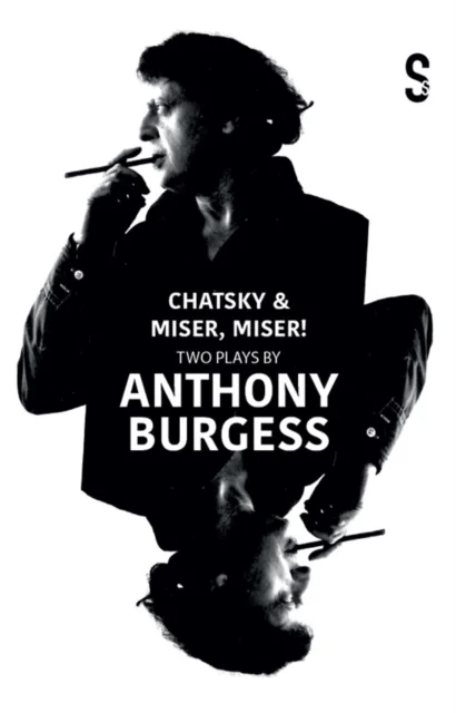 Chatsky &amp; Miser, Miser! Two Plays by Anthony Burgess av Alexander Griboyedov, Jean-Baptiste Poquelin Moliere