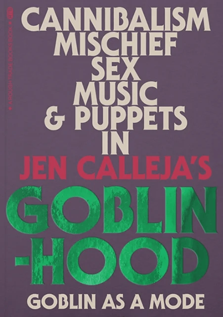 Goblinhood: Goblin As A Mode av Jen Calleja