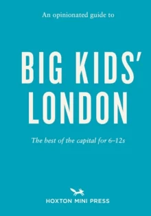 An Opinionated Guide To Big Kids' London av Emmy Watts