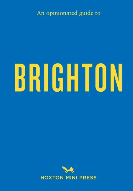 An Opinionated Guide To Brighton av Joe Minihane
