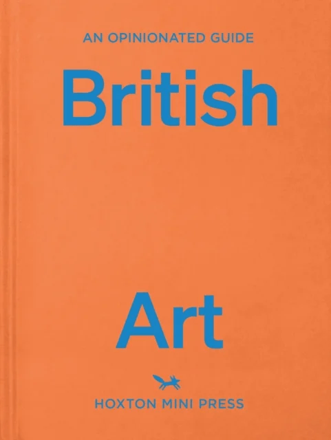 An Opinionated Guide To British Art av Lucy Davies