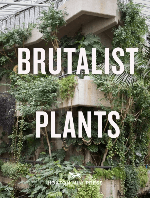 Brutalist Plants av Olivia Broome