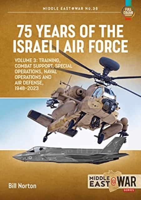 75 Years of the Israeli Air Force Volume 3 av Bill Norton