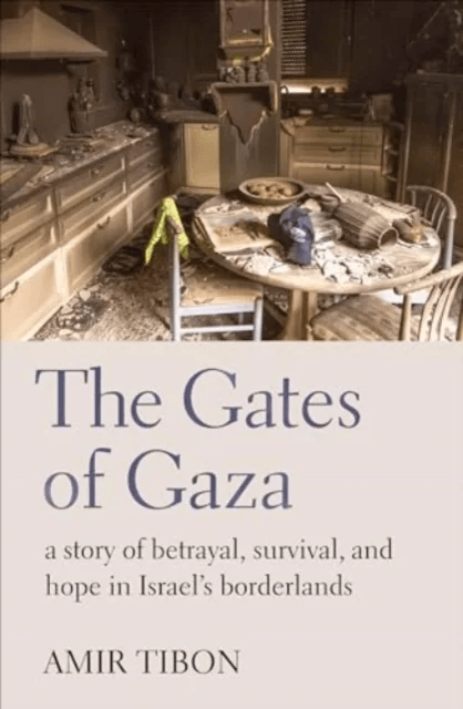 The Gates of Gaza av Amir Tibon