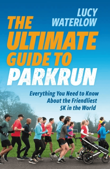 The Ultimate Guide to parkrun av Lucy Waterlow