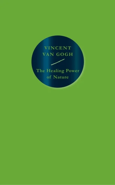 The Healing Power of Nature: Vincent van Gogh av Vincent van Gogh