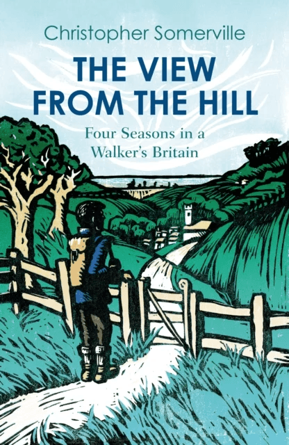 The View from the Hill av Christopher Somerville