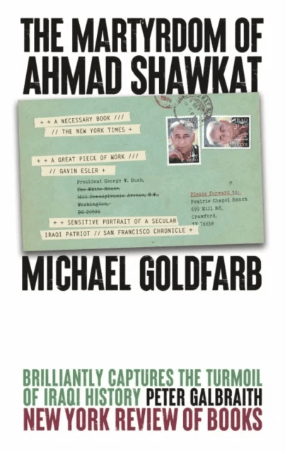 The Martyrdom of Ahmad Shawkat av Michael Goldfarb