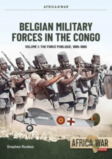 Belgian Military Forces in the Congo Volume 1 av Stephen Rookes