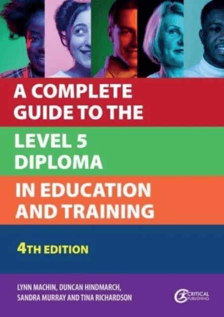 A Complete Guide to the Level 5 Diploma in Education and Training av Lynn Machin, Duncan Hindmarch, Sandra Murray, Tina Richardson