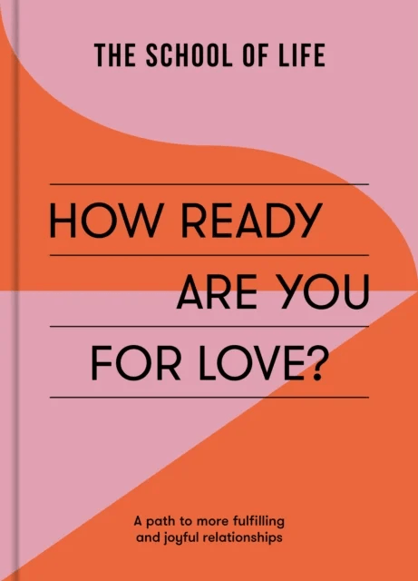 How Ready Are You For Love? av The School of Life