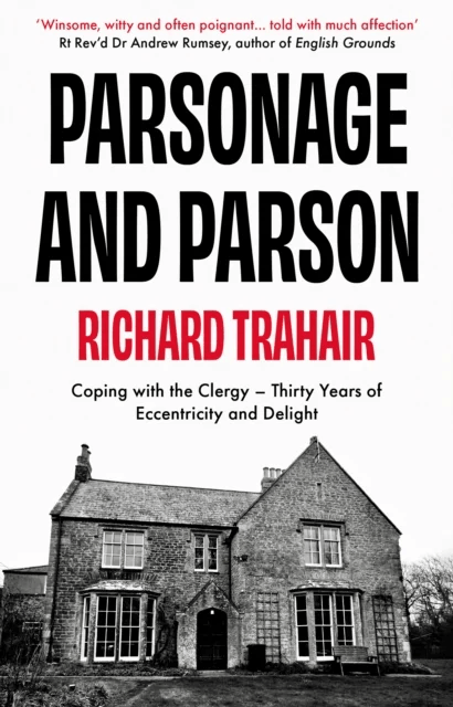 Parsonage and Parson av Richard Trahair