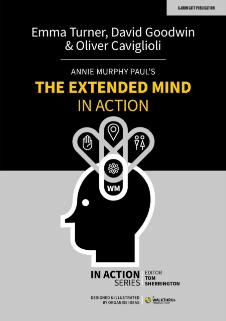 Annie Murphy Paul's The Extended Mind in Action av DAVID GOODWIN, Emma Turner, Oliver Caviglioli