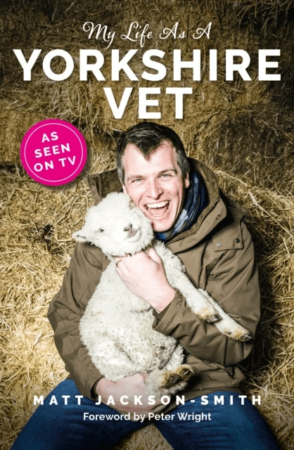 My Life As A Yorkshire Vet av Matt Jackson-Smith