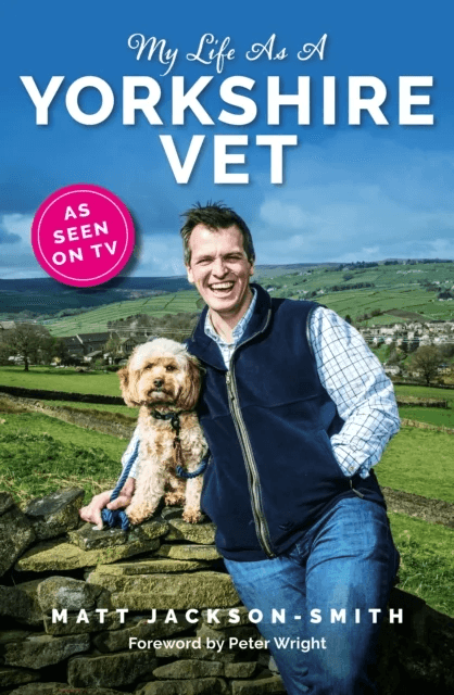 My Life As A Yorkshire Vet av Matt Jackson-Smith