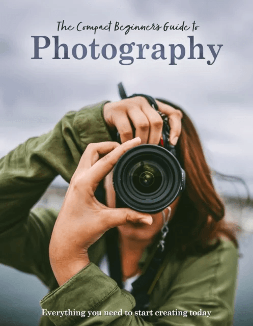 The Compact Beginner's Guide to Photography av Rebecca Grieg