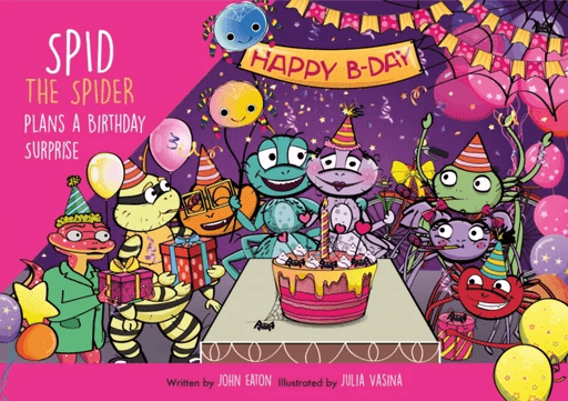 Spid the Spider Plans a Birthday Surprise av John Eaton