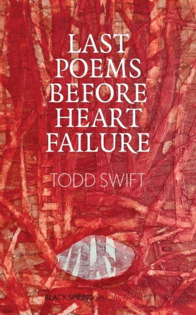 Last Poems Before Heart Failure av Todd Swift