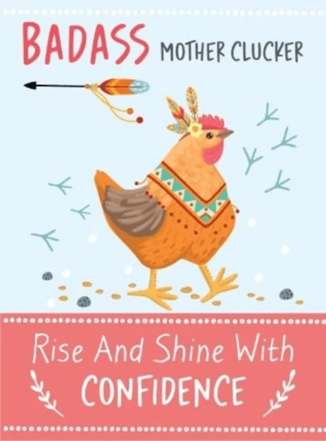 Badass Mother Clucker - Rise and Shine With Confidence Quote Book av Bee Three Books
