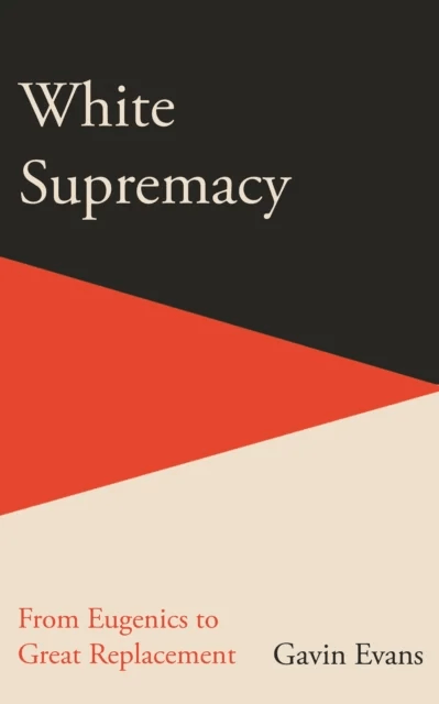 White Supremacy av Gavin Evans