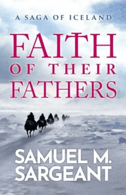Faith of their Fathers av Samuel Sargeant