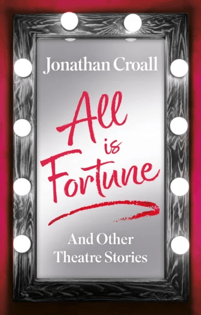 All is Fortune av Jonathan Croall
